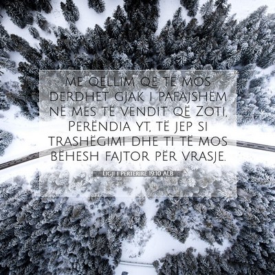 Picture 07 - Ligji i Përtërirë 19:10 ALB - me qëllim që të mos derdhet gjak i pafajshëm - Bible Verse Picture