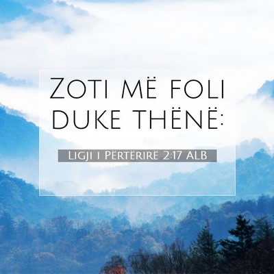 Picture 07 - Ligji i Përtërirë 2:17 ALB - Zoti më foli duke - Bible Verse Picture