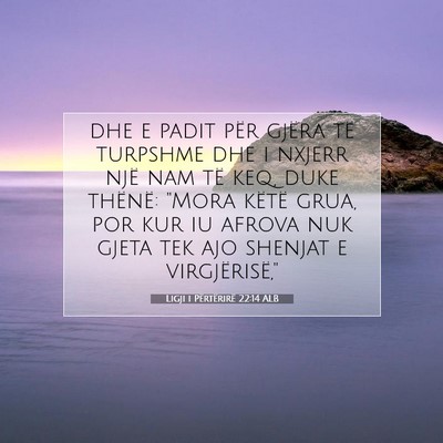 Picture 07 - Ligji i Përtërirë 22:14 ALB - dhe e padit për gjëra të turpshme dhe i nxjerr - Bible Verse Picture