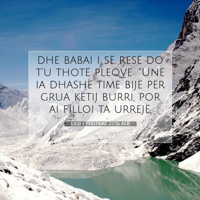 Picture 07 - Ligji i Përtërirë 22:16 ALB - dhe babai i së resë do t’u thotë pleqve: - Bible Verse Picture