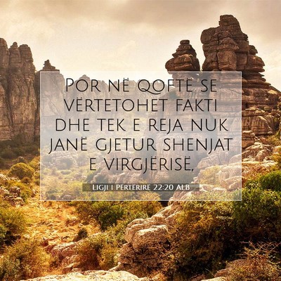 Picture 07 - Ligji i Përtërirë 22:20 ALB - Por në qoftë se vërtetohet fakti dhe tek e - Bible Verse Picture