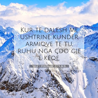 Picture 07 - Ligji i Përtërirë 23:9 ALB - Kur të dalësh me ushtrinë kundër armiqve të - Bible Verse Picture