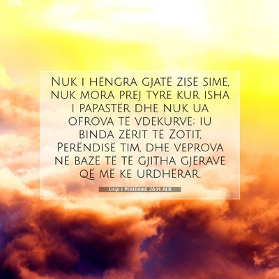 Picture 07 - Ligji i Përtërirë 26:14 ALB - Nuk i hëngra gjatë zisë sime, nuk mora prej - Bible Verse Picture