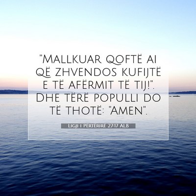 Picture 07 - Ligji i Përtërirë 27:17 ALB - 