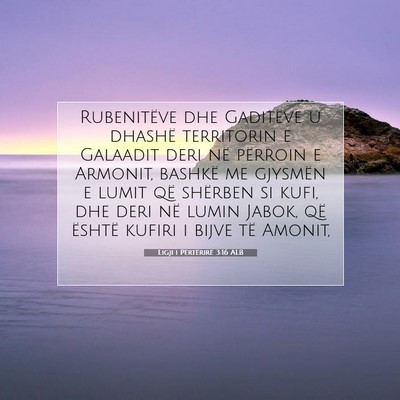 Picture 07 - Ligji i Përtërirë 3:16 ALB - Rubenitëve dhe Gaditëve u dhashë territorin e - Bible Verse Picture