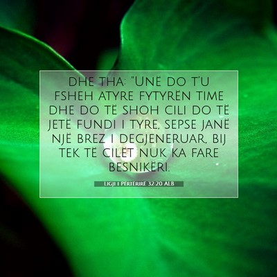Picture 07 - Ligji i Përtërirë 32:20 ALB - dhe tha: 