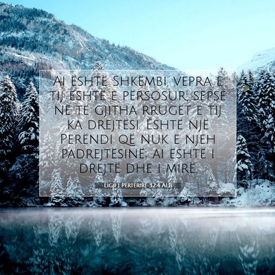 Picture 07 - Ligji i Përtërirë 32:4 ALB - Ai është Shkëmbi, vepra e tij është e - Bible Verse Picture