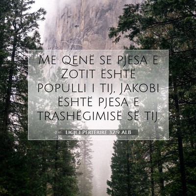 Picture 07 - Ligji i Përtërirë 32:9 ALB - Me qenë se pjesa e Zotit është populli i tij, - Bible Verse Picture