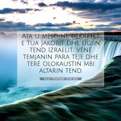 Picture 07 - Ligji i Përtërirë 33:10 ALB - Ata u mësojnë dekretet e tua Jakobit dhe ligjin - Bible Verse Picture