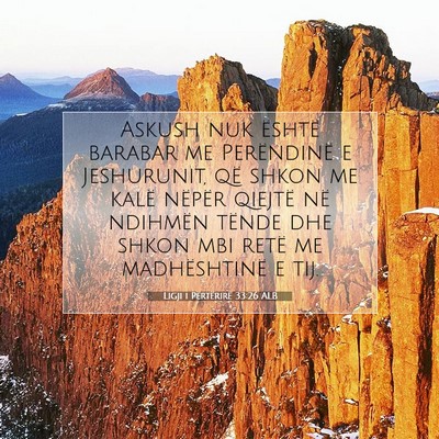 Picture 07 - Ligji i Përtërirë 33:26 ALB - Askush nuk është barabar me Perëndinë e - Bible Verse Picture