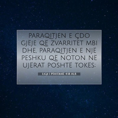 Picture 07 - Ligji i Përtërirë 4:18 ALB - paraqitjen e çdo gjëje që zvarritet mbi dhe, - Bible Verse Picture