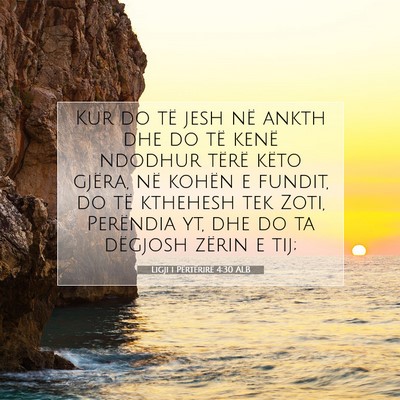 Picture 07 - Ligji i Përtërirë 4:30 ALB - Kur do të jesh në ankth dhe do të kenë - Bible Verse Picture