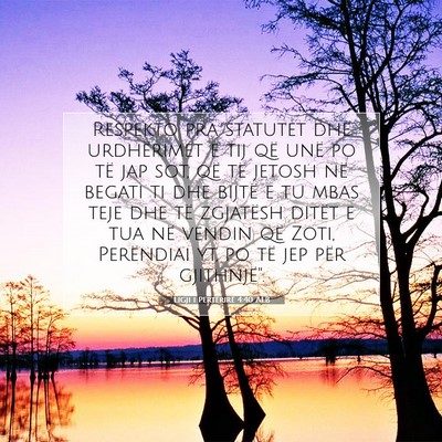 Picture 07 - Ligji i Përtërirë 4:40 ALB - Respekto pra statutet dhe urdhërimet e tij që - Bible Verse Picture