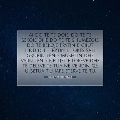 Picture 07 - Ligji i Përtërirë 7:13 ALB - Ai do të të dojë, do të të bekojë dhe do - Bible Verse Picture