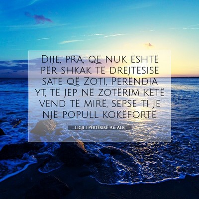 Picture 07 - Ligji i Përtërirë 9:6 ALB - Dije, pra, që nuk është për shkak të - Bible Verse Picture