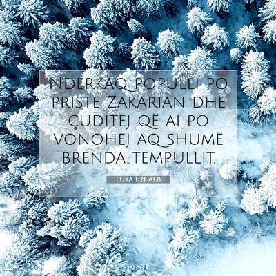Picture 07 - Luka 1:21 ALB - Ndërkaq populli po priste Zakarian dhe çuditej - Bible Verse Picture