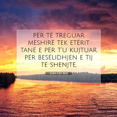 Picture 07 - Luka 1:72 ALB - për të treguar mëshirë tek etërit tanë e - Bible Verse Picture