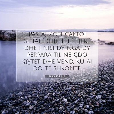 Picture 07 - Luka 10:1 ALB - Pastaj Zoti caktoi shtatëdhjetë të tjerë dhe - Bible Verse Picture