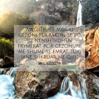 Picture 07 - Luka 10:20 ALB - Megjithatë mos u gëzoni për faktin se po ju - Bible Verse Picture