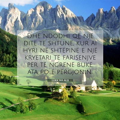 Picture 07 - Luka 14:1 ALB - Dhe ndodhi që një ditë të shtunë, kur ai - Bible Verse Picture