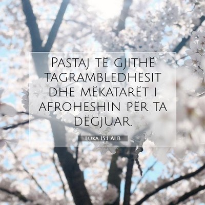 Picture 07 - Luka 15:1 ALB - Pastaj të gjithë tagrambledhësit dhe - Bible Verse Picture