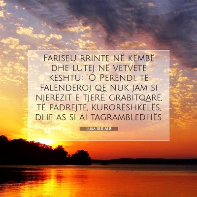 Picture 07 - Luka 18:11 ALB - Fariseu rrinte në këmbë dhe lutej në vetvete - Bible Verse Picture