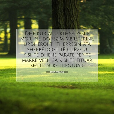Picture 07 - Luka 19:15 ALB - Dhe kur ai u kthye, pasi e mori në dorëzim - Bible Verse Picture