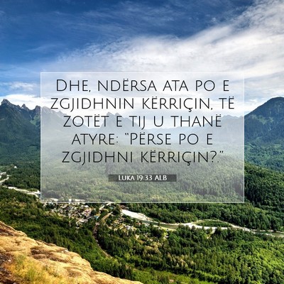 Picture 07 - Luka 19:33 ALB - Dhe, ndërsa ata po e zgjidhnin kërriçin, të - Bible Verse Picture