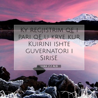 Picture 07 - Luka 2:2 ALB - Ky regjistrim qe i pari që u krye kur Kuirini - Bible Verse Picture