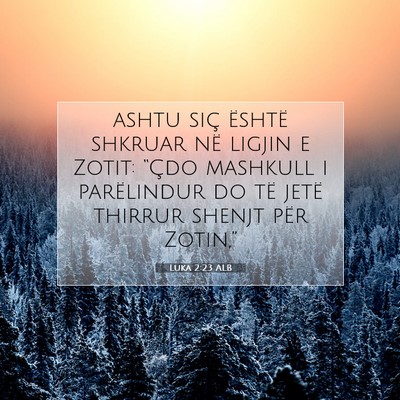 Picture 07 - Luka 2:23 ALB - ashtu siç është shkruar në ligjin e Zotit: - Bible Verse Picture