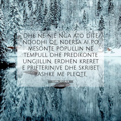 Picture 07 - Luka 20:1 ALB - Dhe në një nga ato ditë ndodhi që, ndërsa ai - Bible Verse Picture