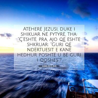 Picture 07 - Luka 20:17 ALB - Atëherë Jezusi, duke i shikuar në fytyrë, - Bible Verse Picture