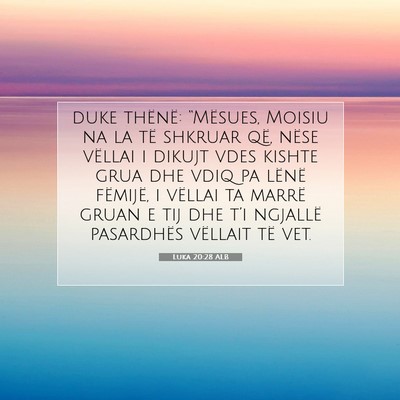Picture 07 - Luka 20:28 ALB - duke thënë: “Mësues, Moisiu na la të - Bible Verse Picture