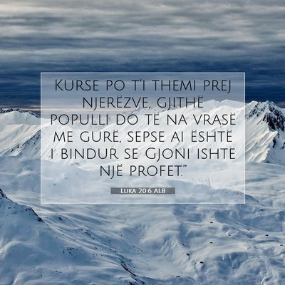 Picture 07 - Luka 20:6 ALB - Kurse po t’i themi prej njerëzve, gjithë - Bible Verse Picture