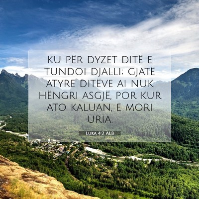 Picture 07 - Luka 4:2 ALB - ku për dyzet ditë e tundoi djalli; gjatë atyre - Bible Verse Picture