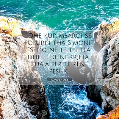 Picture 07 - Luka 5:4 ALB - Dhe kur mbaroi së foluri i tha Simonit: “Shko - Bible Verse Picture