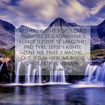 Picture 07 - Luka 8:37 ALB - Atëherë gjithë popullsia e krahinës së - Bible Verse Picture