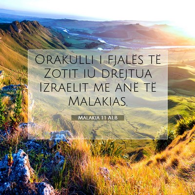 Picture 07 - Malakia 1:1 ALB - Orakulli i fjalës të Zotit iu drejtua Izraelit - Bible Verse Picture