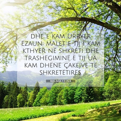 Picture 07 - Malakia 1:3 ALB - dhe e kam urryer Ezaun; malet e tij i kam kthyer - Bible Verse Picture
