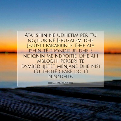 Picture 07 - Marku 10:32 ALB - Ata ishin në udhëtim për t’u ngjitur në - Bible Verse Picture