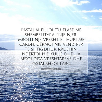 Picture 07 - Marku 12:1 ALB - Pastaj ai filloi t’u flasë me shëmbëlltyra: - Bible Verse Picture