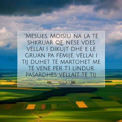 Picture 07 - Marku 12:19 ALB - “Mësues, Moisiu na la të shkruar që, nëse - Bible Verse Picture