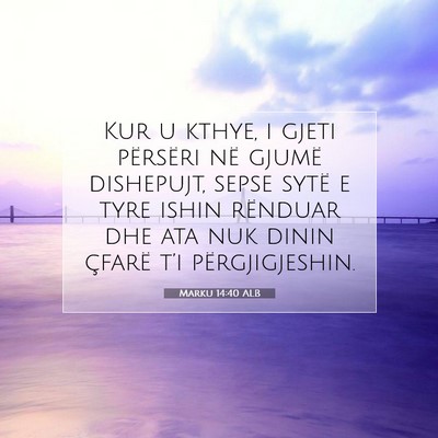 Picture 07 - Marku 14:40 ALB - Kur u kthye, i gjeti përsëri në gjumë - Bible Verse Picture