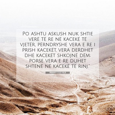 Picture 07 - Marku 2:22 ALB - Po ashtu askush nuk shtie verë të re në - Bible Verse Picture