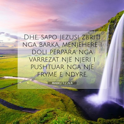 Picture 07 - Marku 5:2 ALB - Dhe, sapo Jezusi zbriti nga barka, menjëherë i - Bible Verse Picture