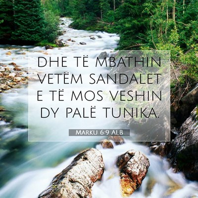 Picture 07 - Marku 6:9 ALB - dhe të mbathin vetëm sandalet e të mos veshin - Bible Verse Picture