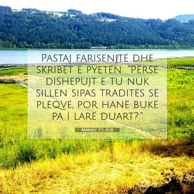 Picture 07 - Marku 7:5 ALB - Pastaj farisenjtë dhe skribët e pyetën: - Bible Verse Picture