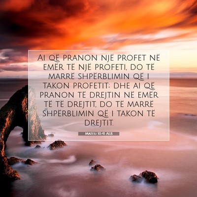 Picture 07 - Mateu 10:41 ALB - Ai që pranon një profet në emër të një - Bible Verse Picture