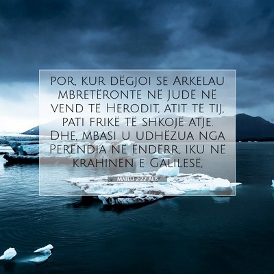 Picture 07 - Mateu 2:22 ALB - por, kur dëgjoi se Arkelau mbretëronte në - Bible Verse Picture