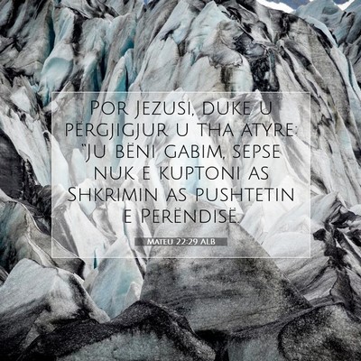 Picture 07 - Mateu 22:29 ALB - Por Jezusi, duke u përgjigjur u tha atyre: “Ju - Bible Verse Picture
